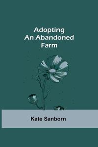 Cover image for Adopting an Abandoned Farm