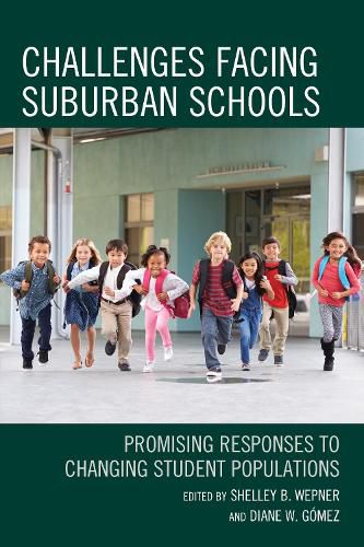 Cover image for Challenges Facing Suburban Schools: Promising Responses to Changing Student Populations