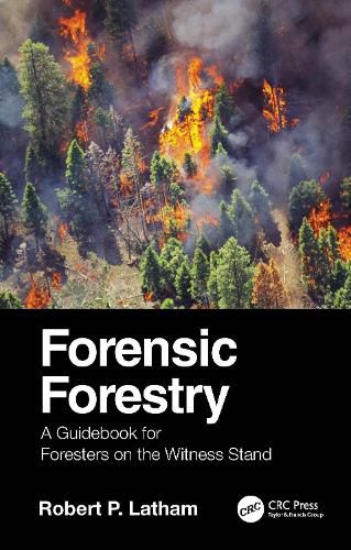 Cover image for Forensic Forestry: A Guidebook for Foresters on the Witness Stand