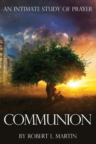 Cover image for Communion: An Intimate Study of Prayer