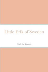 Cover image for Little Erik of Sweden