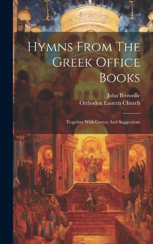 Cover image for Hymns From The Greek Office Books