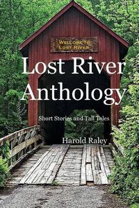 Cover image for Lost River Anthology: Short Stories and Tall Tales