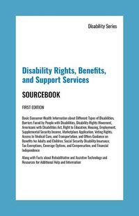 Cover image for Disability Rights, Benefits, and Support Survices Sourcebook