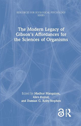 Cover image for The Modern Legacy of Gibson's Affordances for the Sciences of Organisms