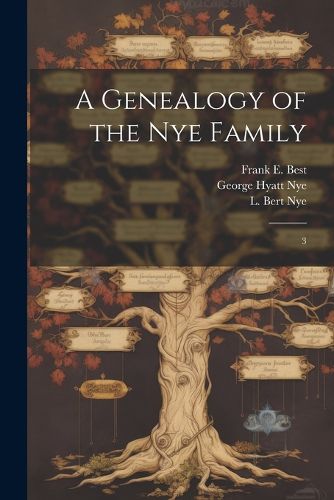 Cover image for A Genealogy of the Nye Family