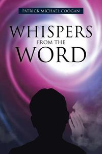 Cover image for Whispers From The Word