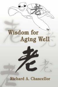 Cover image for Wisdom for Aging Well