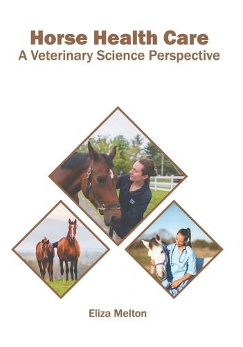 Cover image for Horse Health Care: A Veterinary Science Perspective