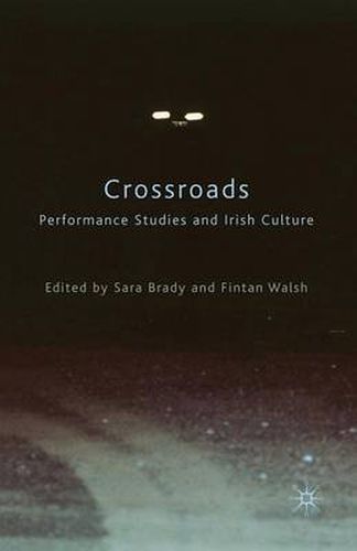 Crossroads: Performance Studies and Irish Culture