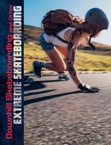 Cover image for Downhill Skateboarding and Other Extreme Skateboarding (Natural Thrills)