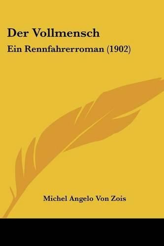 Cover image for Der Vollmensch: Ein Rennfahrerroman (1902)