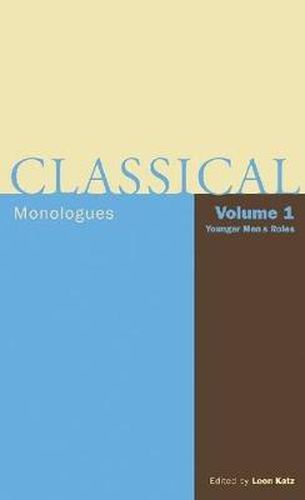 Cover image for Classical Monologues: Younger Men: From Aeschylus to Bernard Shaw