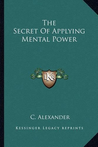 Cover image for The Secret of Applying Mental Power