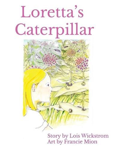 Loretta's Caterpillar (8 x 10 paperback)