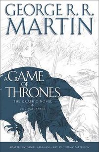 Cover image for A Game of Thrones: The Graphic Novel: Volume Three