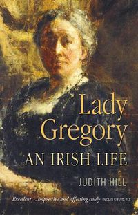 Cover image for Lady Gregory: An Irish Life