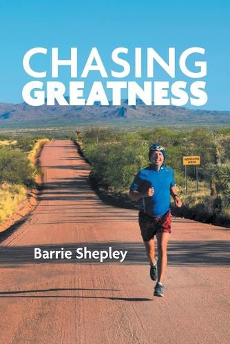 Cover image for Chasing Greatness: Stories of Passion and Perseverance in Sport and in Life