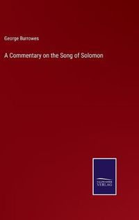 Cover image for A Commentary on the Song of Solomon