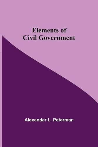 Cover image for Elements of Civil Government