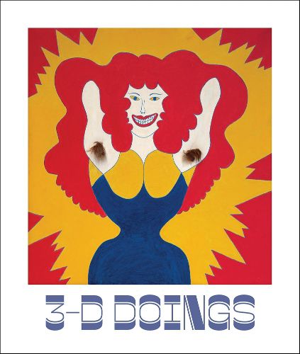 Cover image for 3-D Doings: The Imagist Object in Chicago Art