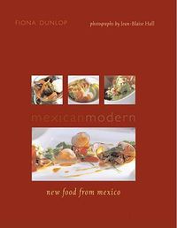 Cover image for Mexican Modern: New Food from Mexico