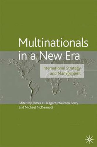 Multinationals in a New Era: International Strategy and Management