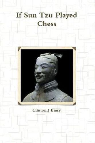 Cover image for If Sun Tzu Played Chess