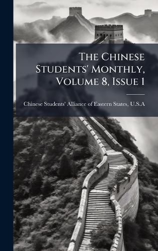 Cover image for The Chinese Students' Monthly, Volume 8, Issue 1