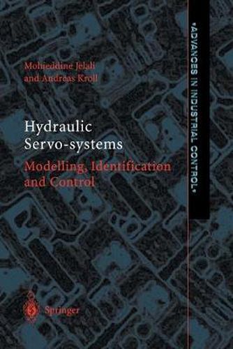 Cover image for Hydraulic Servo-systems: Modelling, Identification and Control