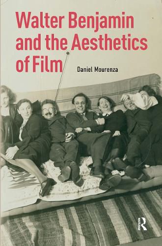 Cover image for Walter Benjamin and the Aesthetics of Film