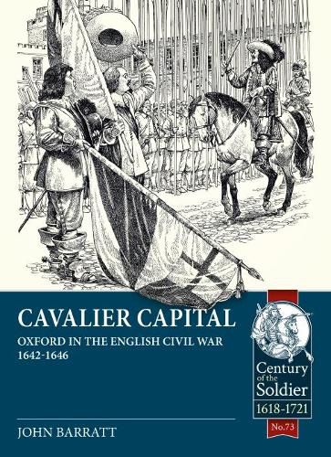 Cavalier Capital: Oxford in the English Civil War 1642-1646