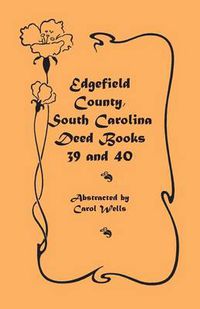 Cover image for Edgefield County, South Carolina: Deed Books 39 and 40