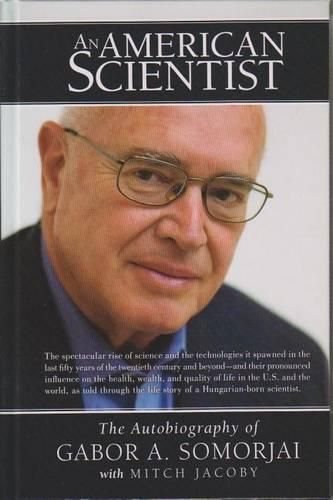 Cover image for An American Scientist: The Autobiography of Gabor A. Somorjai