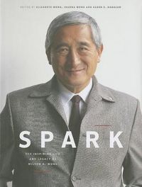 Cover image for Spark: The Inspiring Life and Legacy of Milton K. Wong
