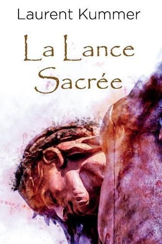 Cover image for La Lance Sacree: Une aventure de Thomas Modric