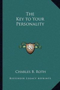 Cover image for The Key to Your Personality