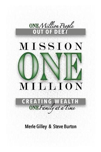 Cover image for Mission One Million: Creating Wealth One Family at a Time