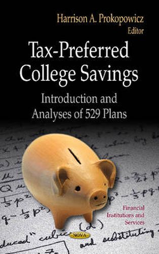 Cover image for Tax-Preferred College Savings: Introduction & Analyses of 529 Plans