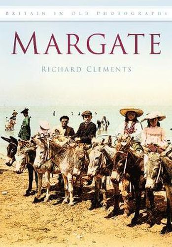Cover image for Margate: Britain in Old Photographs