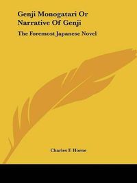 Cover image for Genji Monogatari or Narrative of Genji: The Foremost Japanese Novel