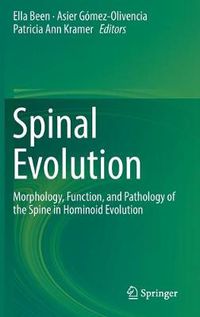 Cover image for Spinal Evolution: Morphology, Function, and Pathology of the Spine in Hominoid Evolution