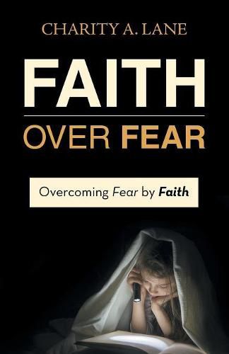 Cover image for Faith over Fear: Overcoming Fear by Faith