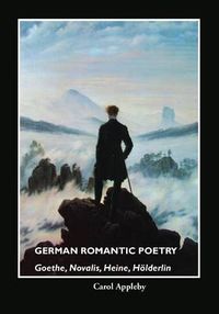 Cover image for German Romantic Poetry: Goethe, Novalis, Heine, Ha-Lderlin