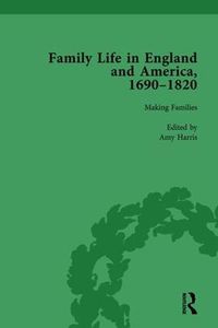 Cover image for Family Life in England and America, 1690-1820, vol 2