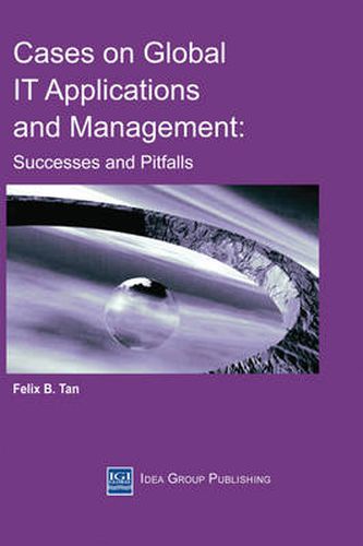 Cover image for Cases on Global IT Applications and Management: Success and Pitfalls