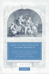 Cover image for Science in the Nineteenth-Century Periodical: Reading the Magazine of Nature