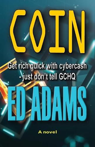 Cover image for Coin: Get rich quick with Cybercash, just don't tell GCHQ