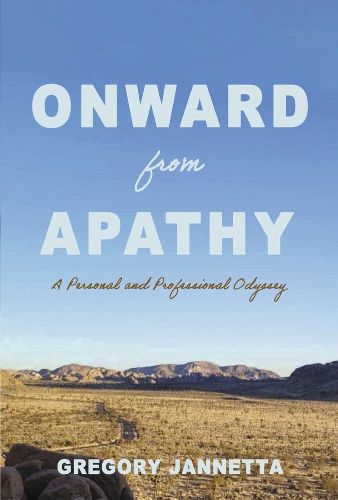 Cover image for Onward From Apathy: A Personal and Professional Odyssey