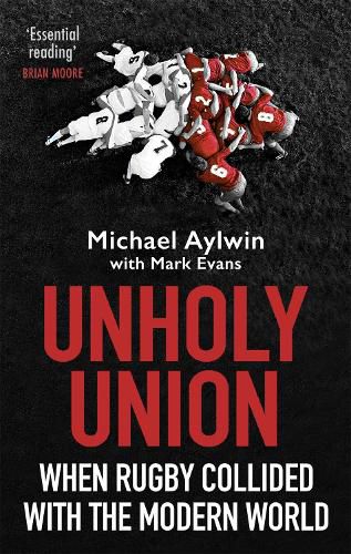 Cover image for Unholy Union: When Rugby Collided with the Modern World